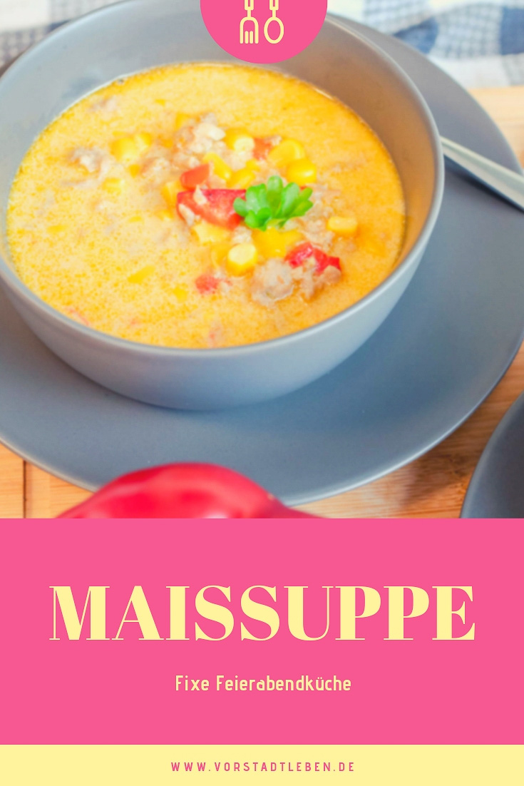 Maissuppe Fixe Feierabendküche - Rezept
